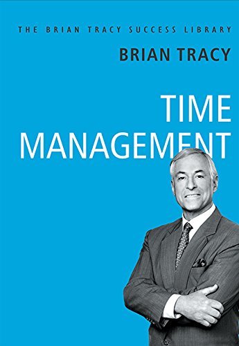Time Management : The Brian Tracy Success Library