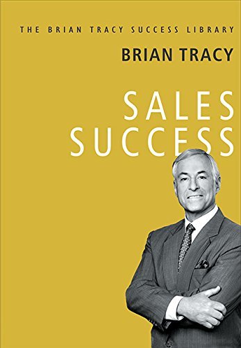 Sales Success : The Brian Tracy Success Library