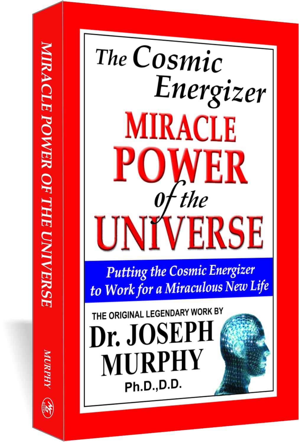 Miracle Power of the Universe - Putting the Cosmic Energizer to Work for a Miraculous New Life
