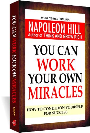 You Can Work Your Own Miracles