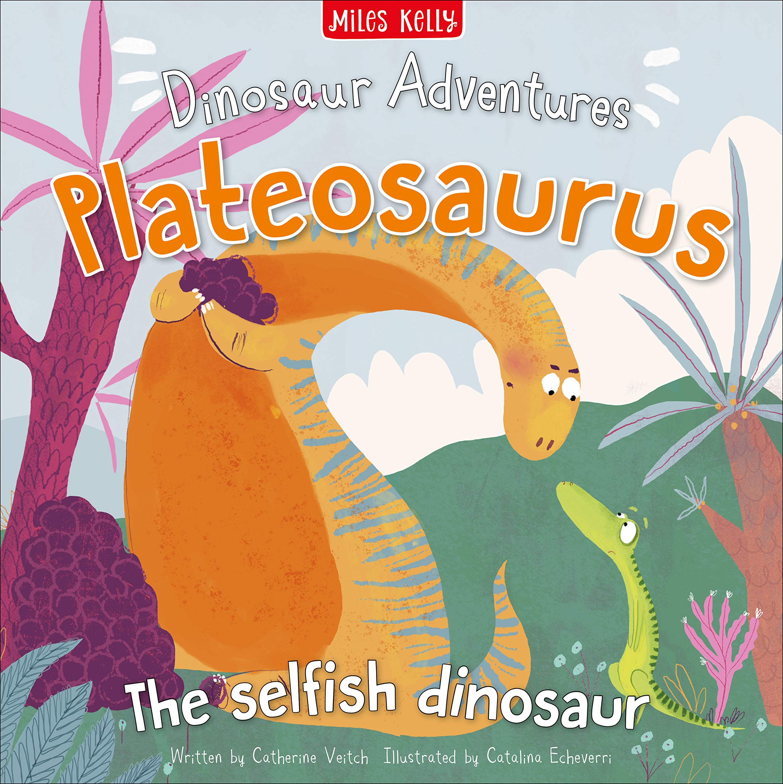 Dinosaur Adventures: Plateosaurus The Selfish Dinosaur