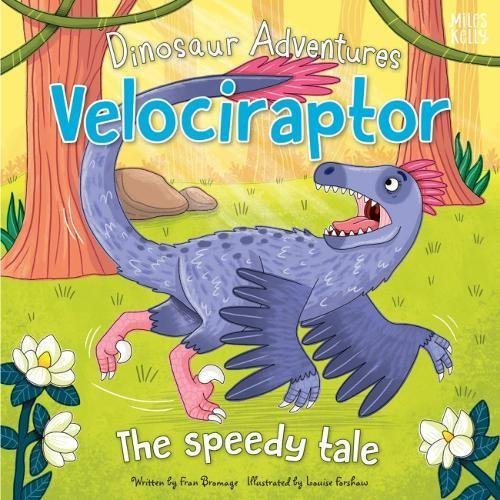 Dinosaur Adventures : Velociraptor the Speedy Tale