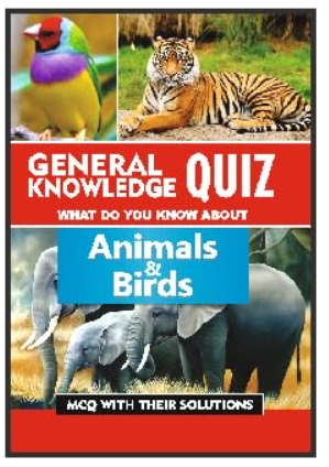 General Knowledge Quiz : Animals and Birds