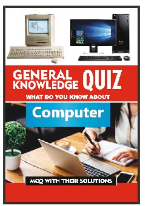 General Knowledge Quiz : Computer