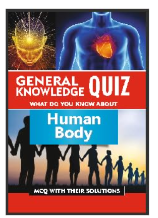 General Knowledge Quiz : Human Body