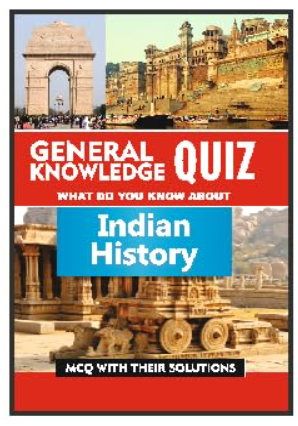 General Knowledge Quiz : Indian History
