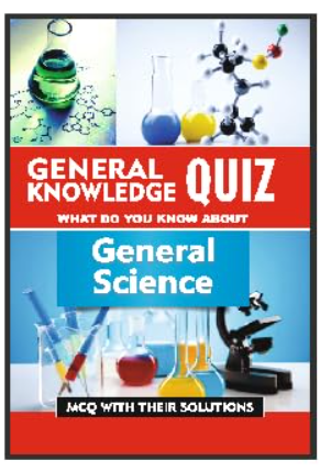 General Knowledge Quiz : General Science