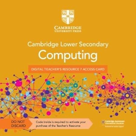 Cambridge Lower Secondary Computing Digital Teachers Resource 7 Access Card