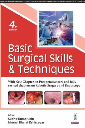 Basic Surgical Skills and Techniques : 4th Edition