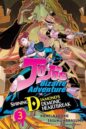 JoJos Bizarre Adventure: Part 3 :Shining Diamonds Demonic Heartbreak :Vol. 3