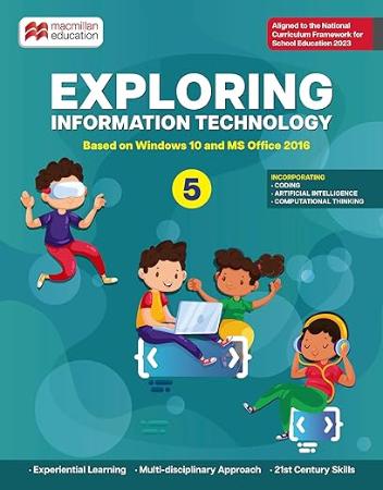 Exploring Information Technology Class 5 : Windows 10 Ms Office 2016