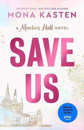 Save Us- Maxton Hall Novel