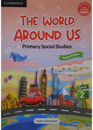 The World Around Us Student Book 2 - Nep 2020 - Ncf 2023 : 4th Edition
