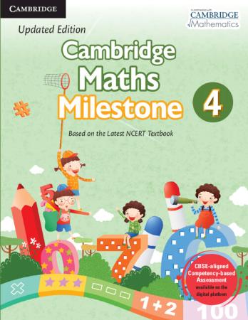 Cambridge Maths Milestone Textbook Class 4 - Nep 2020 - Ncf 2023