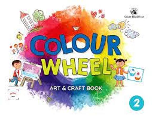 Colour And Wheel : Art & Craft Book 2