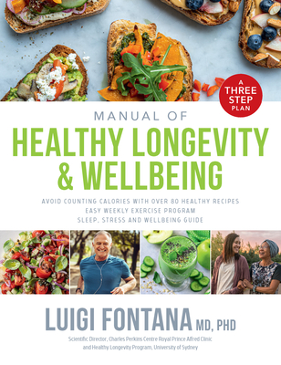 Manual of Healthy Longevity and Wellbeing: A Three Step Plan