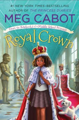 Royal Crown : From the Notebooks of a Middle School Princess