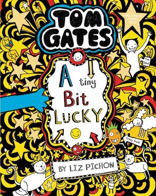 Tom Gates : A Tiny Bit Lucky