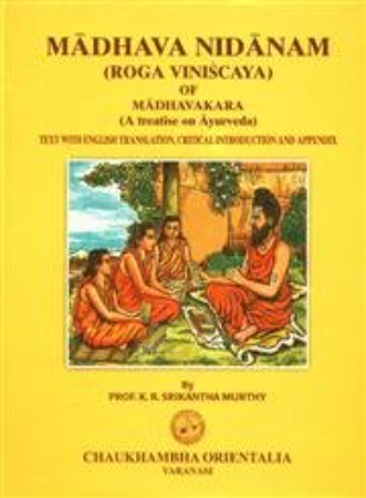 Madhava Nidanam : Roga Viniscaya Of Madhavakara - A Treatise on Ayurveda
