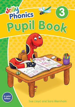 Jolly Phonics Pupil Book 3: In Print Letters