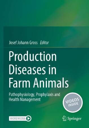 Production Diseases in Farm Animals : Pathophysiology Prophylaxis and Health Management