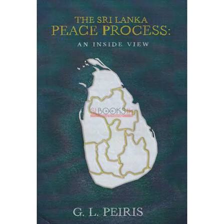 The Sri Lanka Peace Process: An Inside View