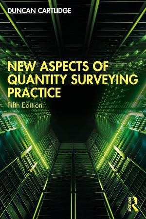 New Aspects of Quantity Surveying Practice : 5th Edition