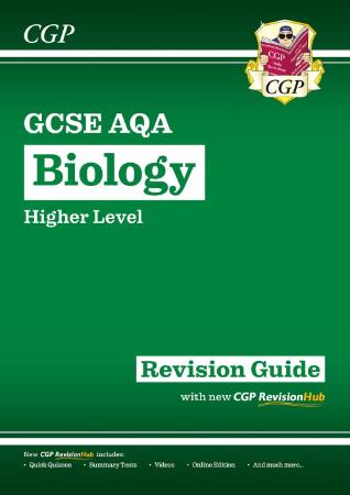 New GCSE Biology AQA Higher Level :  Revision Guide with CGP Revision Hub