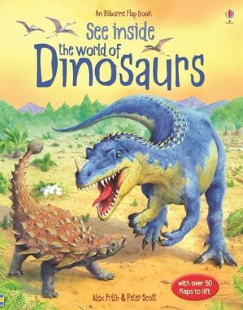 An Usborne Flap Book - See Inside the World of Dinosaurs