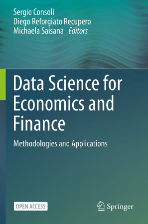 Data Science for Economics and Finance: Methodologies and Applications