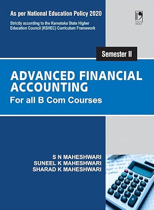 Advanced Financial Accounting: for all B Com. Courses Semester II