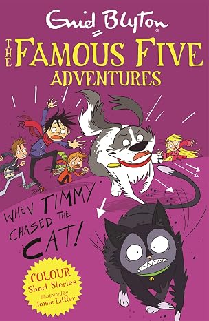 The Famous Five Adventures : When Timmy Chased The Cat