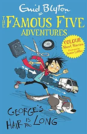 The Famous Five Adventures : Georges Hair Is Too Long