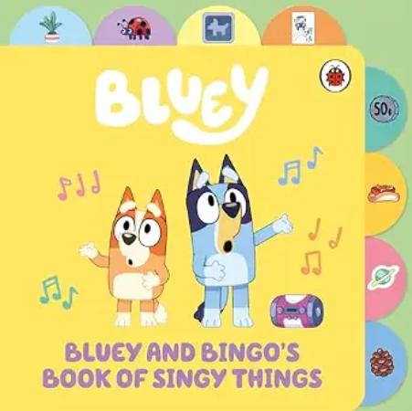 Bluey: Bluey and Bingos Book of Singy Things