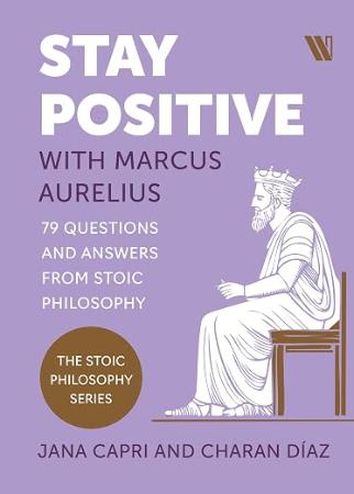 Stay Positive with Marcus Aurelius