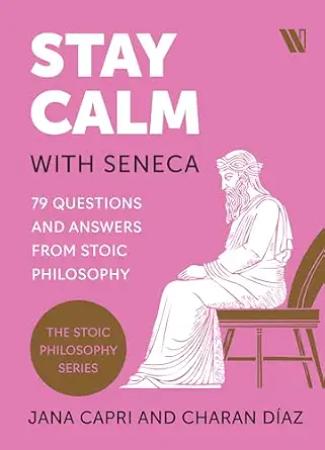 Stay Calm with Seneca