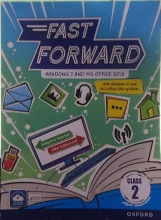 Fast Forward Class 2 : Windows 7 and Ms Office 2013 : NEP 2020 - NCF 2023