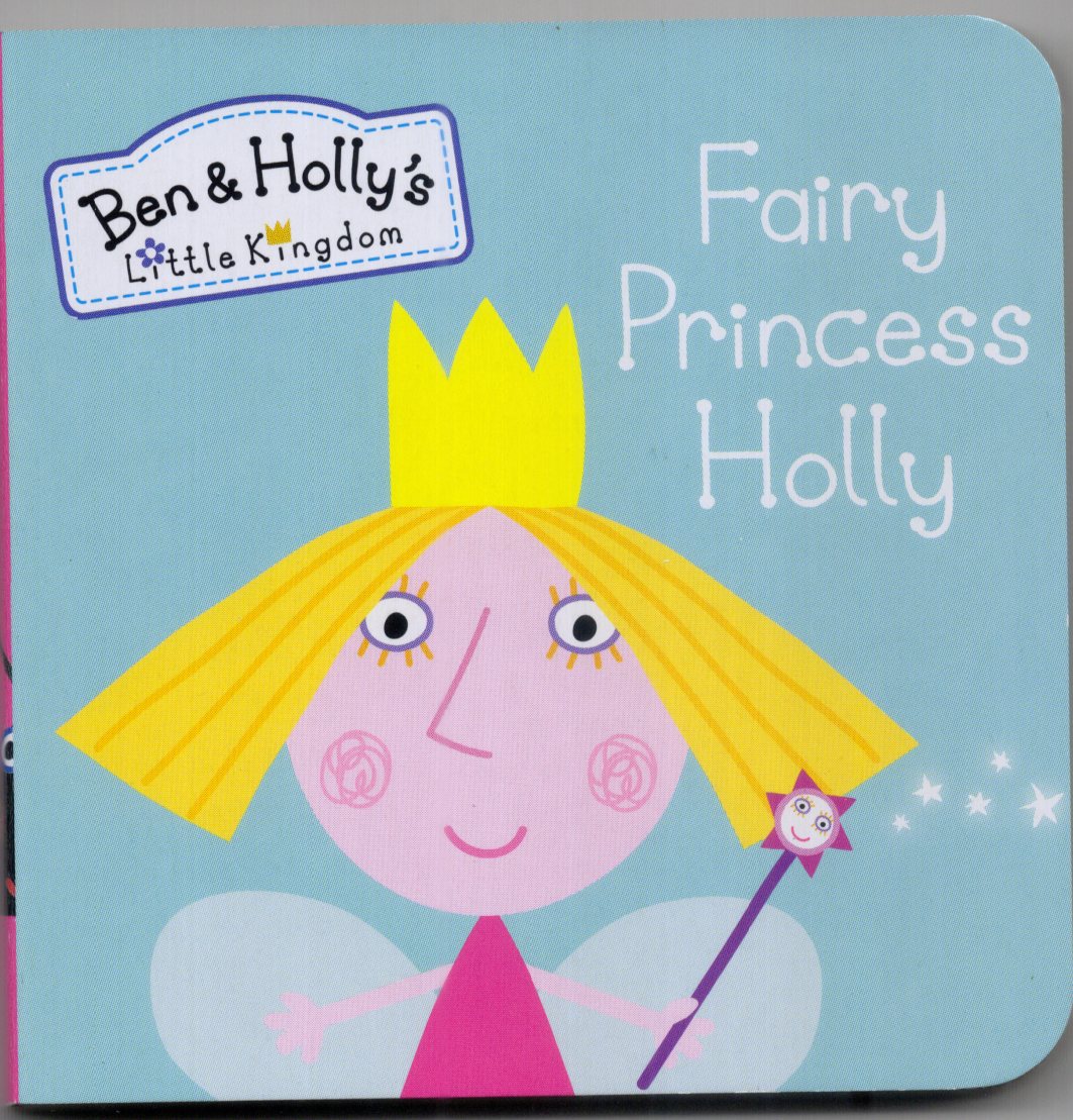 Ben and Hollys Little Kingdom : Fairy Princess Holly : Box Set Book