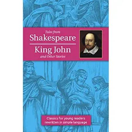 Tales From Shakespeare King John and Other Stories