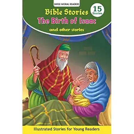 Bible Stories The Birth of Isaac And Other Stories