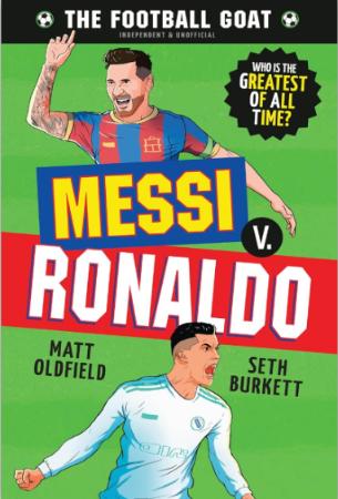 The Football GOAT : Messi v Ronaldo