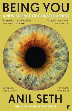 Being You: A New Science of Consciousness