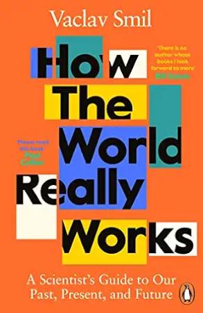 How the World Really Works