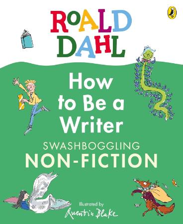 How to Be a Writer : Swashboggling Non-Fiction