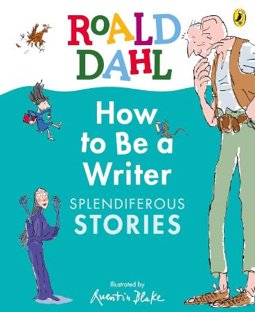 How to Be a Writer : Splendiferous Stories