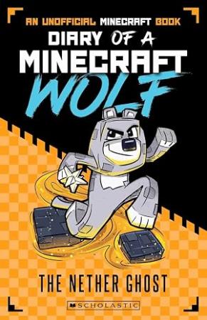 Diary Of A Minecraft Wolf 3: The Nether Ghost