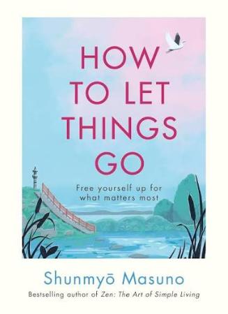 How to Let Things Go