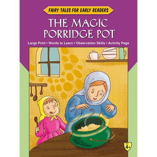 Fairy Tales Early Readers : The Magic Porridge Pot