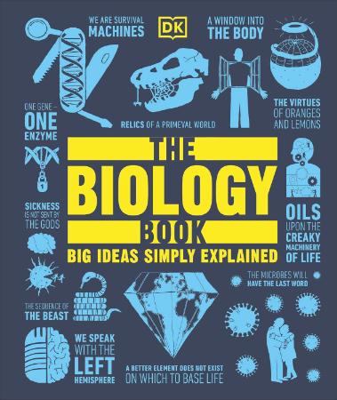 The Biology Book : Big Ideas Simply Explained