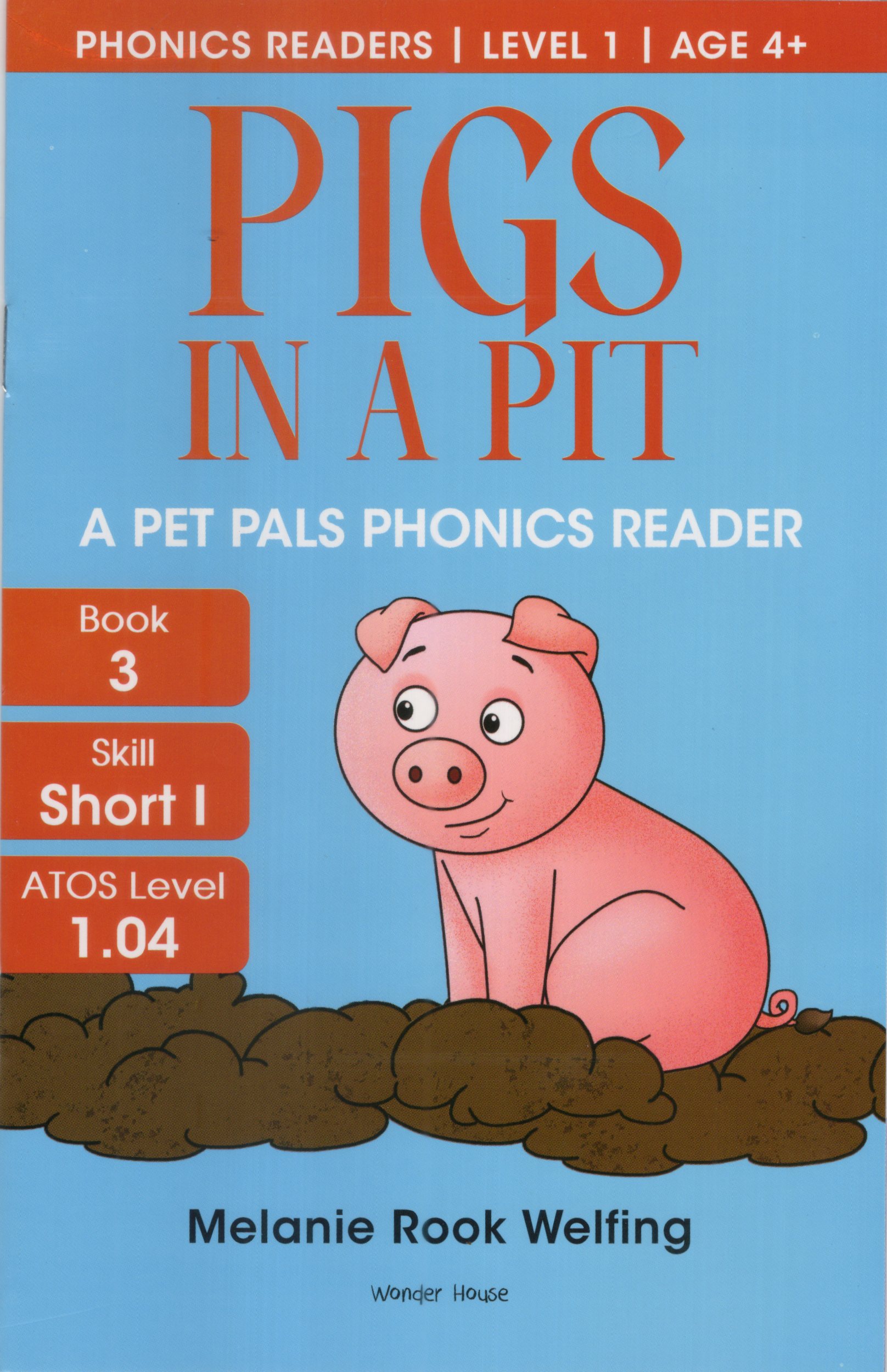 Phonics Reader Book 3 : Pigs In A Pit